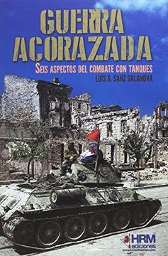 portada Guerra Acorazada: Seis Aspectos del Combate con Tanques (in Spanish)