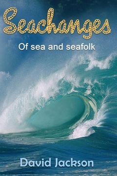 portada Seachanges: Of Sea and Seafolk (en Inglés)