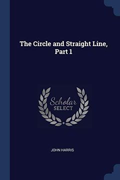 portada The Circle and Straight Line, Part 1 (en Inglés)