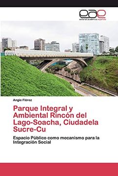 portada Parque Integral y Ambiental Rincon del Lago-Soacha, Ciudadela Sucre-Cu