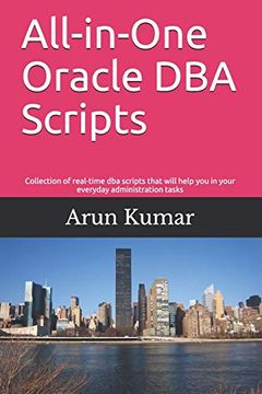 portada All-In-One Oracle dba Scripts: Collection of Real-Time dba Scripts That Will Help you in Your Everyday Administration Tasks (en Inglés)