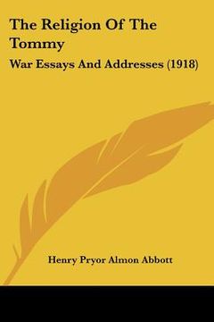 portada the religion of the tommy: war essays and addresses (1918)