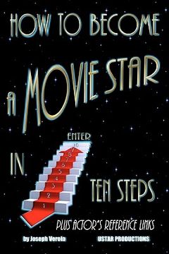 portada how to become a movie star in ten steps - plus actor's reference links (in English)