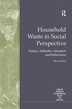 portada Household Waste in Social Perspective: Values, Attitudes, Situation and Behaviour (Routledge Studies in Environmental Policy and Practice)