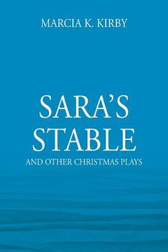 portada Sara's Stable: And Other Christmas Plays (en Inglés)