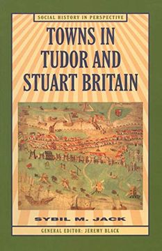 portada Towns in Tudor and Stuart Britain (Social History in Perspective) (en Inglés)