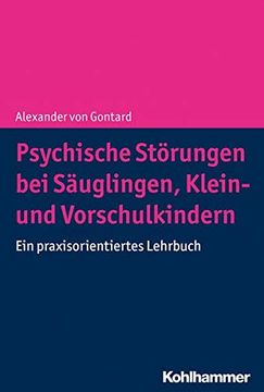 portada Psychische Storungen Bei Sauglingen, Klein- Und Vorschulkindern: Ein Praxisorientiertes Lehrbuch (en Alemán)