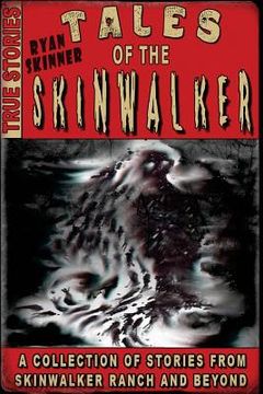 portada Tales Of The Skinwalker: Skinwalker Ranch & Beyond (en Inglés)