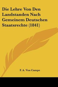 portada Die Lehre Von Den Landstanden Nach Gemeinem Deutschen Staatsrechte (1841) (en Alemán)