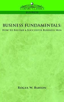 portada business fundamentals: how to become a successful business man (en Inglés)