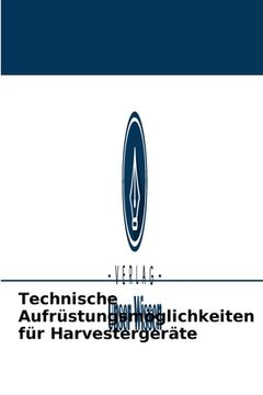 portada Technische Aufrüstungsmöglichkeiten für Harvestergeräte (in German)