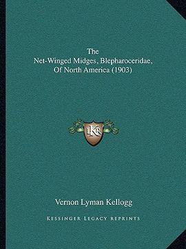 portada the net-winged midges, blepharoceridae, of north america (1903) (in English)