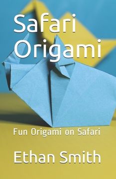 portada Safari Origami: Fun Origami on Safari (en Inglés)