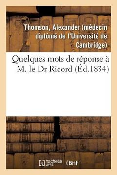 portada Quelques Mots de Réponse À M. Le Dr Ricord (in French)