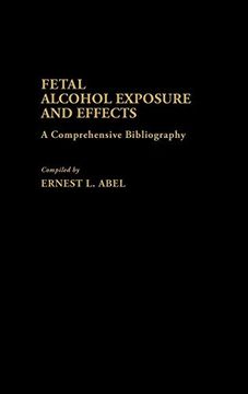 portada Fetal Alcohol Exposure and Effects: A Comprehensive Bibliography (en Inglés)