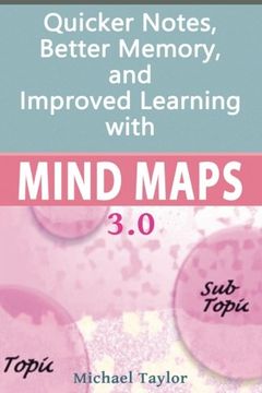 portada Mind Maps: Quicker Notes, Better Memory, and Improved Learning 3.0