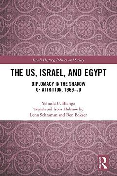 portada The Us, Israel, and Egypt: Diplomacy in the Shadow of Attrition, 1969-70 (en Inglés)