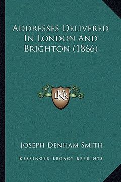 portada addresses delivered in london and brighton (1866) (in English)