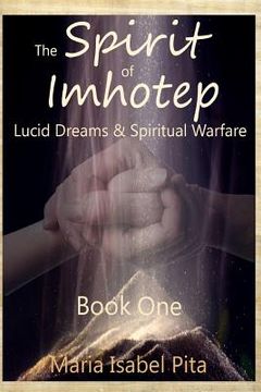 portada The Spirit of Imhotep: Book One - Lucid Dreams & Spiritual Warfare (en Inglés)
