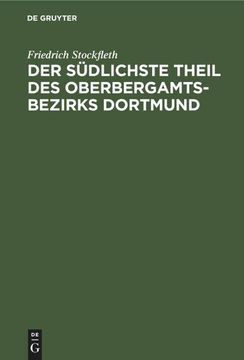 portada Der Südlichste Theil des Oberbergamtsbezirks Dortmund (en Alemán)