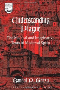 portada Understanding Plague: The Medical and Imaginative Texts of Medieval Spain (Studies in the Humanities) (en Inglés)