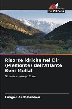 portada Risorse idriche nel Dir (Piemonte) dell'Atlante Beni Mellal (en Italiano)