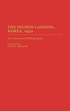 portada The Inchon Landing, Korea, 1950: An Annotated Bibliography (en Inglés)
