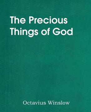 portada The Precious Things of God (en Inglés)