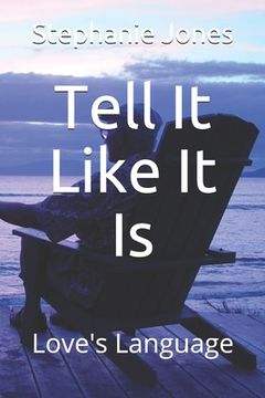 portada Tell It Like It Is: Love's Language (en Inglés)
