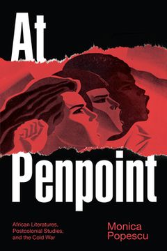 portada At Penpoint: African Literatures, Postcolonial Studies, and the Cold War (en Inglés)
