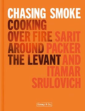 portada Honey & co: Chasing Smoke: Cooking Over Fire Around the Levant (en Inglés)