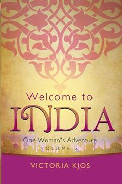 portada Welcome to India Volume 2: One Woman's Adventure (en Inglés)