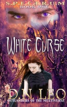 portada White Curse (Spectrum Series - Book 1): Outlanders of the Multiverse (Volume 1)