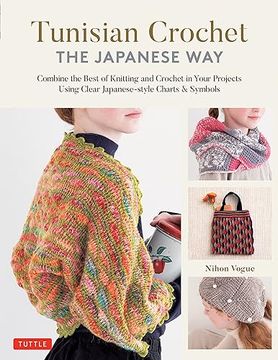 portada Tunisian Crochet - the Japanese Way: Combine the Best of Knitting and Crochet Using Clear Japanese-Style Charts & Symbols (en Inglés)
