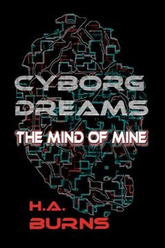 portada Cyborg Dreams: The Mind of Mine (en Inglés)