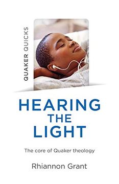 portada Quaker Quicks - Hearing the Light: The Core of Quaker Theology (en Inglés)