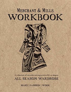 portada Merchant & Mills Workbook: A Collection of Versatile Sewing Patterns for an Elegant all Season Wardrobe (in English)