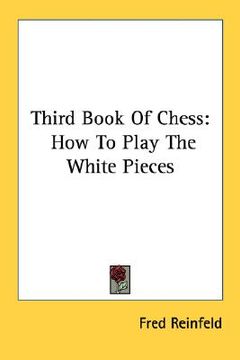 portada third book of chess: how to play the white pieces (in English)