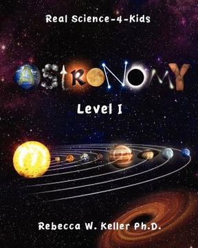 portada level i astronomy real science-4-kids (in English)