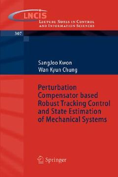 portada perturbation compensator based robust tracking control and state estimation of mechanical systems (en Inglés)