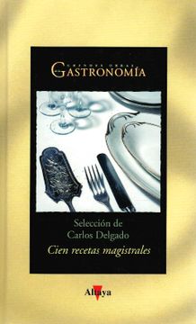 portada Cien Recetas Magistrales. 10 Grandes Chefs de la Cocina Española