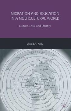portada Migration and Education in a Multicultural World: Culture, Loss, and Identity (in English)
