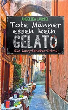 portada Tote Männer Essen Kein Gelato: Roman (Ein Lucy-Schober-Krimi (4)) (in German)