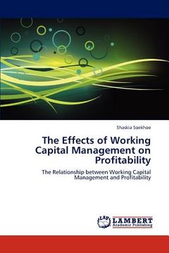 portada the effects of working capital management on profitability (en Inglés)