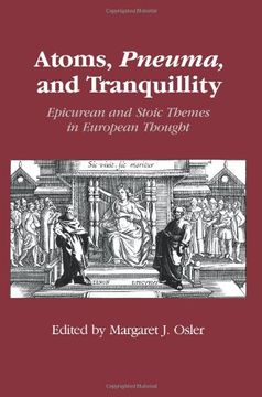 portada Atoms, Pneuma and Tranquility: Epicurean and Stoic Themes in European Thought (en Inglés)