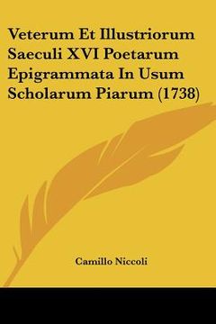portada Veterum Et Illustriorum Saeculi XVI Poetarum Epigrammata In Usum Scholarum Piarum (1738) (en Latin)