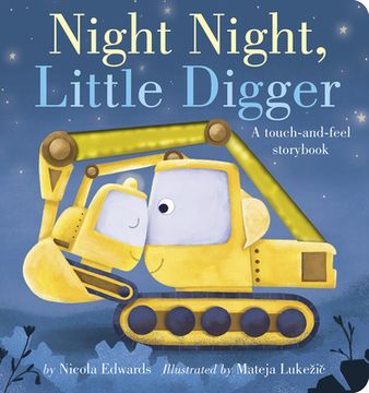 portada Night Night, Little Digger: A Touch-And-Feel Storybook (en Inglés)