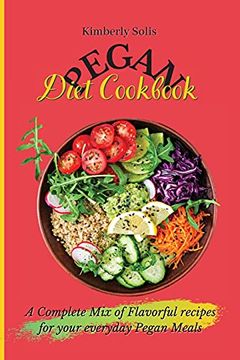 portada Pegan Diet Cookbook: A Complete mix of Flavorful Recipes for Your Everyday Pegan Meals (en Inglés)