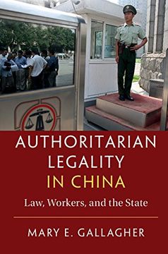 portada Authoritarian Legality in China: Law, Workers, and the State (en Inglés)