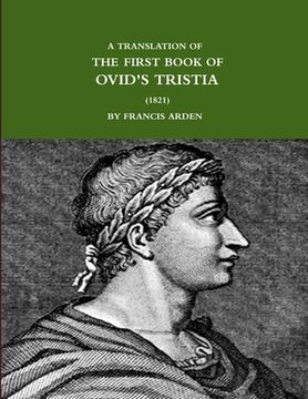 portada A Translation of the First Book of Ovid's Tristia (1821) (en Inglés)